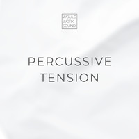 Would Work Sound - Percussive Tension