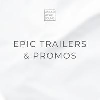 Would Work Sound - Epic Trailers & Promos