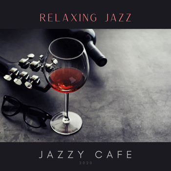 Jazzy Cafe - Relaxing Jazz