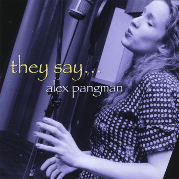 Alex Pangman - They Say