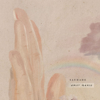 saudade - amor manso