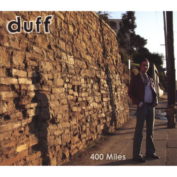 Duff - 400 Miles