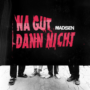 Madsen - Na gut dann nicht (Explicit)