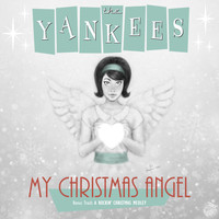 The Yankees - My Christmas Angel