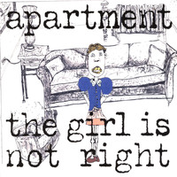 Apartment - the girl is not right