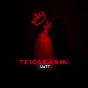 Matt - The Long Island King