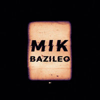 mik - Bazileo (Explicit)