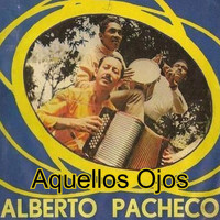 Alberto Pacheco - Aquellos Ojos