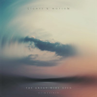 Lights & Motion - The Great Wide Open (Reimagined)