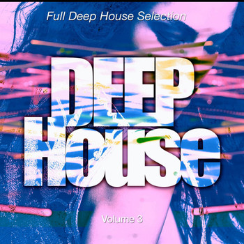 Various Artists - Deep House, Pt. 3 (Full Deep House Selection)