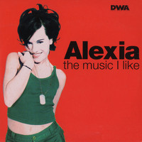 Alexia - The Music I Like