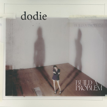 Dodie - Build A Problem (Explicit)