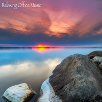 Office Background Music, Office Music Experts, Relaxing Office Music Collection - Relaxing Office Music