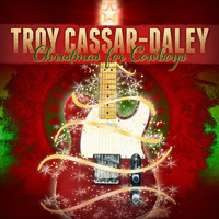 Troy Cassar-Daley - Christmas for Cowboys
