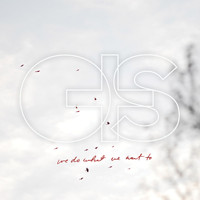O+S - We Do What We Want To