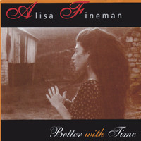 Alisa Fineman - Better With Time