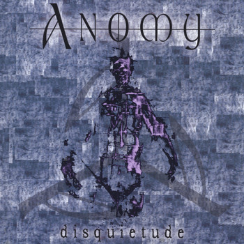 Anomy - disquietude