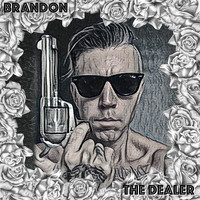 Brandon - The Dealer