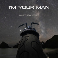 Matthew Kelly - I'm Your Man