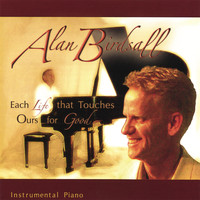 Alan Birdsall - Each Life that Touches Ours for Good