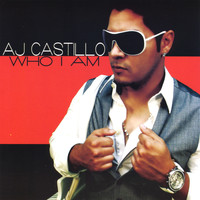 AJ Castillo - Who I Am