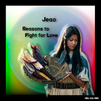 Jeao - Reason to Fight for Love