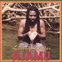 Ajamu - Living Water