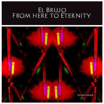 El Brujo - From Here to Eternity