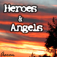 AaRON - Heroes & Angels