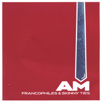 AM - Francophiles & Skinny Ties