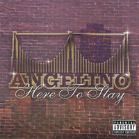 Angelino - HERE TO STAY
