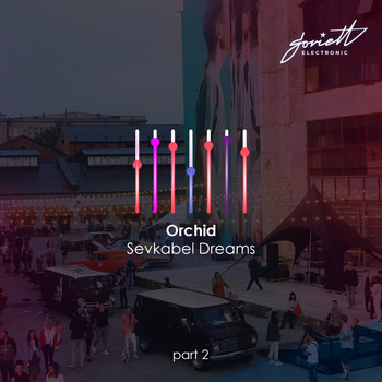 Orchid - Sevkabel Dreams Pt 2