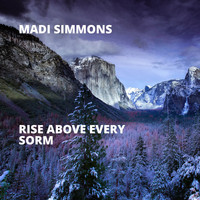 Madi Simmons - Rise Above Every Sorm