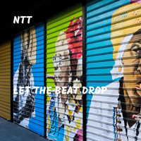 Ntt - Let the Beat Drop
