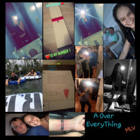 MLV - A Over EveryThing (Explicit)