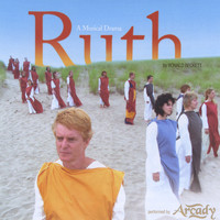 Arcady - Ruth - A Musical Drama