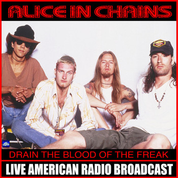 Alice In Chains - Drain Blood From The Freak (Live)