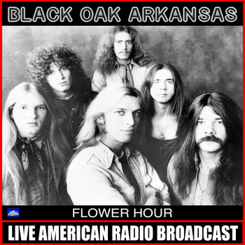 Black Oak Arkansas - Flower Hour (Live)