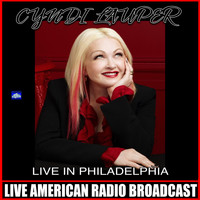 Cyndi Lauper - Live In Philadelphia (Live)