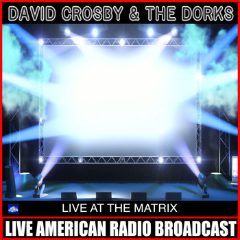 David Crosby - Live At The Matrix (Live)