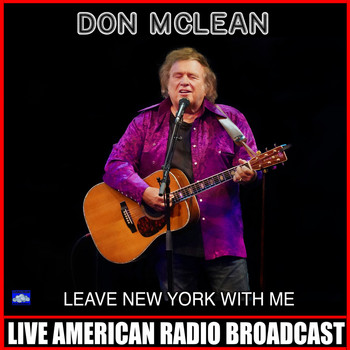 Don McLean - Leave New York With Me (Live)