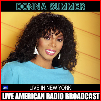 Donna Summer - Live In New York (Live)