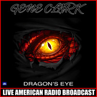 Gene Clark - Dragon's Eye (Live)