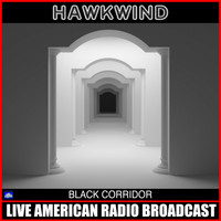 Hawkwind - Black Corridor (Live)