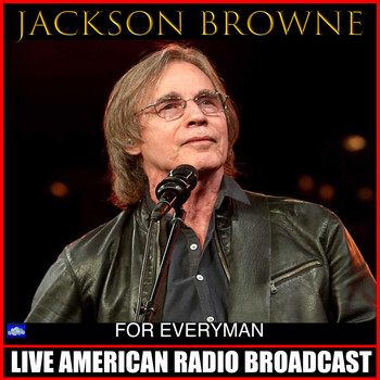 Jackson Browne - For Everyman (Live)