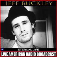 Jeff Buckley - Eternal Life (Live)