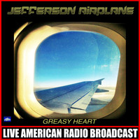 Jefferson Airplane - Greasy Heart (Live)