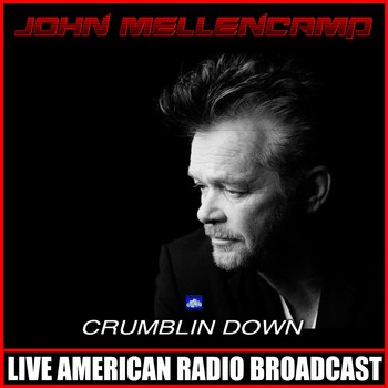 John Mellencamp - Crumblin' Down (Live)