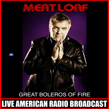 Meat Loaf - Great Boleros Of Fire (Live)