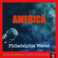 America - Philadelphia Waves (Live)